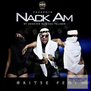 Oritse Femi - Nack Am